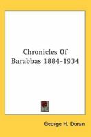 Chronicles Of Barabbas 1884-1934 1162989041 Book Cover