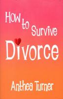 How to Survive Divorce 1909109738 Book Cover