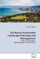 GIS-Based Sustainable Landscape Planning and Management 3639293266 Book Cover