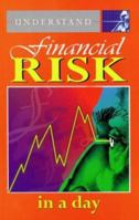 Understand Financial Risk in a Day 1873668244 Book Cover