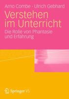 Verstehen Im Unterricht: Zur Rolle Von Phantasie Und Erfahrung 3531178229 Book Cover