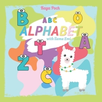 ALPHABET with llama Emi: Educational picture book - simple ABCs for children aged 1-4. B0BYRKJ6B4 Book Cover