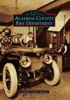 Alameda County Fire Department 1467134287 Book Cover