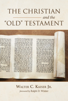 The Christian and the Old Testament 0878082921 Book Cover