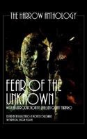 Fear Of The Unknown (The Harlow Anthology) 1590804163 Book Cover