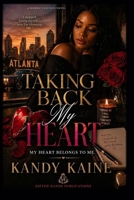 Taking Back My Heart: My Heart Belongs To Me 1093440317 Book Cover