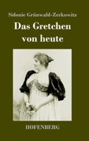 Das Gretchen von heute 3743746905 Book Cover