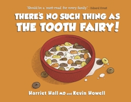 There's No Such Thing as the Tooth Fairy! 1667852442 Book Cover