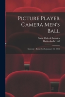 Picture Player Camera Men's Ball: Souvenir: Rutherford's, January 16, 1914 1014616301 Book Cover