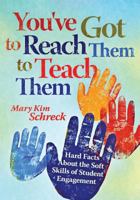 You've Got to Reach Them to Teach Them 1935542052 Book Cover