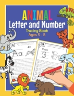 Animal Letter and Number Tracing Book Ages 3 - 5: Practice Workbook for Preschoolers | Trace Letters and Numbers Book for Kindergarten and Pre K B08HB5KP6C Book Cover