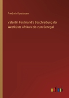 Valentin Ferdinand's Beschreibung der Westküste Afrika's bis zum Senegal 3368012045 Book Cover