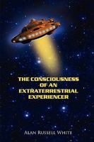 The Consciousness of an Extraterrestrial Experiencer 1432754270 Book Cover
