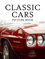 Classic Cars Picture Book: for Alzheimer's Patients and Seniors with Dementia B09CCH7KRW Book Cover