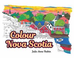 Colour Nova Scotia 177276034X Book Cover