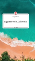 Laguna Beach, California. Life is a Story - story.one 3990879359 Book Cover