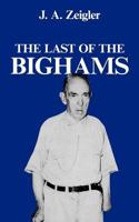 Last of the Bighams 0878440569 Book Cover