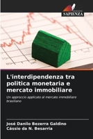 L'interdipendenza tra politica monetaria e mercato immobiliare (Italian Edition) 6209359744 Book Cover
