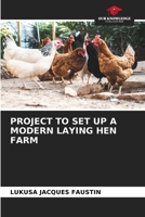 PROJECT TO SET UP A MODERN LAYING HEN FARM 620612987X Book Cover
