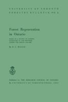 Forest Regeneration in Ontario: Based on a Review of Surveys Conducted in the Province During the Period 1918-1951 1487591829 Book Cover