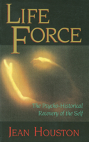Life Force: The Psycho-Historical Recovery of the Self 0835606872 Book Cover