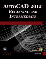 AutoCAD 2012 Beginning and Intermediate 1936420201 Book Cover