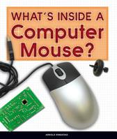 What's Inside a Computer Mouse? B0GMZHT1Q8 Book Cover