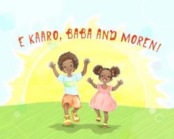 E kaaro, Baba and Moren! 0692841768 Book Cover