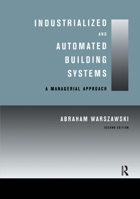 Industrialized and Automated Building Systems: A Managerial Approach 0419206205 Book Cover