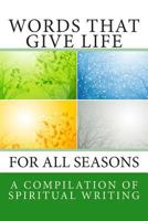 Words that Give Life: for all seasons 1492906611 Book Cover