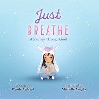 Just Breathe: A Journey Through Grief 0228887305 Book Cover