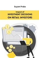 Impact of Investment Decisions on Retail Investors 8830350567 Book Cover