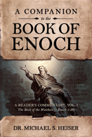 A Companion to the Book of Enoch: A Reader's Commentary, Vol I: The Book of the Watchers (1 Enoch 1-36) 1948014300 Book Cover