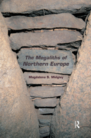 The Megaliths of Northern Europe. Magdalena S. Midgley 0415518393 Book Cover