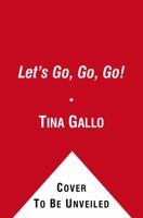 Let's Go, Go, Go! 1442401818 Book Cover