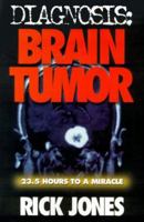 Diagnosis: Brain Tumor 1884898149 Book Cover