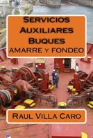 Servicios Auxiliares Buques: Amarre Y Fondeo 1500916625 Book Cover