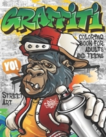 Graffiti Coloring Book for Adults and Teens: Street Art Coloring Book With 50 Fun Graffiti Art Coloring Pages B08VCL16M9 Book Cover