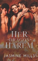 Her Dragon Harem: Dark Paranormal Reverse Harem Romance B09G9FZ5H7 Book Cover