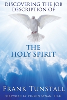 Discovering the Job Description of the Holy Spirit: Foreword by Vinson Synan, Ph.D. 1545674566 Book Cover