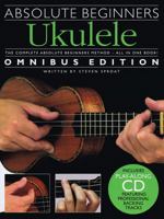 Absolute Beginners Ukulele - Omnibus Edition 0825637406 Book Cover