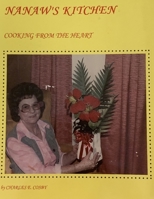 Nanaw's Kitchen: Cooking From The Heart B0892B9RR4 Book Cover