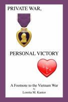 Private War, Personal Victory: A Footnote to the Vietnam War 0615563279 Book Cover