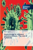 Immunology to Mansoni Schistosomiasis: The Role of Cytokines 3639718682 Book Cover