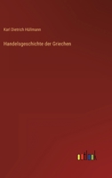 Handelsgeschichte Der Griechen 1022779877 Book Cover
