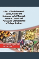 Effect of Socio-Economic Status, Gender and Resindence on Self Concept, Locus of Control and Personality Characteristics of College Students 1365310981 Book Cover
