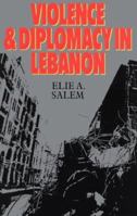 Violence and Diplomacy in Lebanon (Violence & Diplomacy in Lebanon) 1850438358 Book Cover