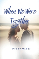 When We Were Together B0FW4V7JLB Book Cover