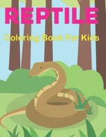 Reptile Coloring Book for Kids: A Reptiles Coloring Book For kids Ages 4-8 toddlers Children with Alligators, Turtles, Lizard, Crocodiles and more. Vo B0959B7V1Y Book Cover