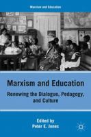 Marxism and Education: Renewing the Dialogue, Pedagogy, and Culture 1349293997 Book Cover